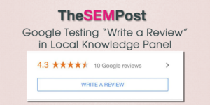 Google Testing Write a Review in the Local Knowledge Panel. Google is hoping searchers add local reviews to business with a new "Write a Review" test in the search results within the local knowledge panel.  Click the image above to read the full article on The SEM Post.
